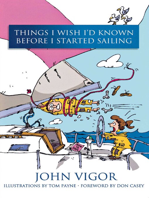 Title details for Things I Wish I'd Known Before I Started Sailing by John Vigor - Available